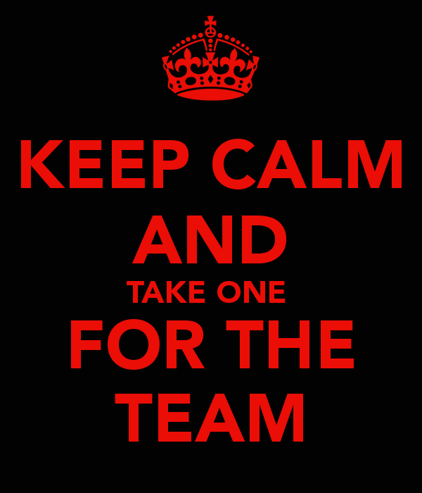 keep-calm-and-take-one-for-the-team.jpg